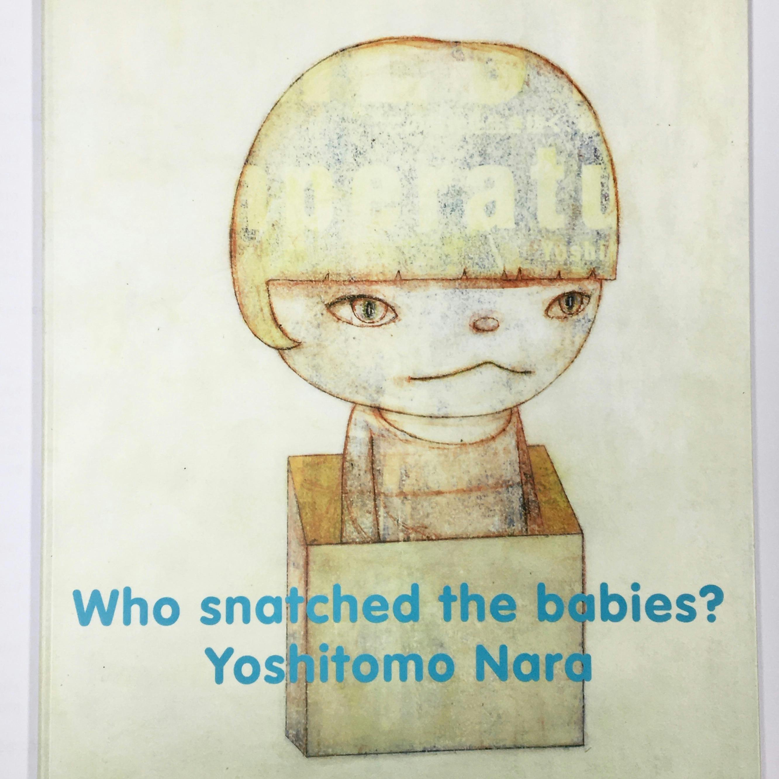 奈良美智「Who snatched the babies?」