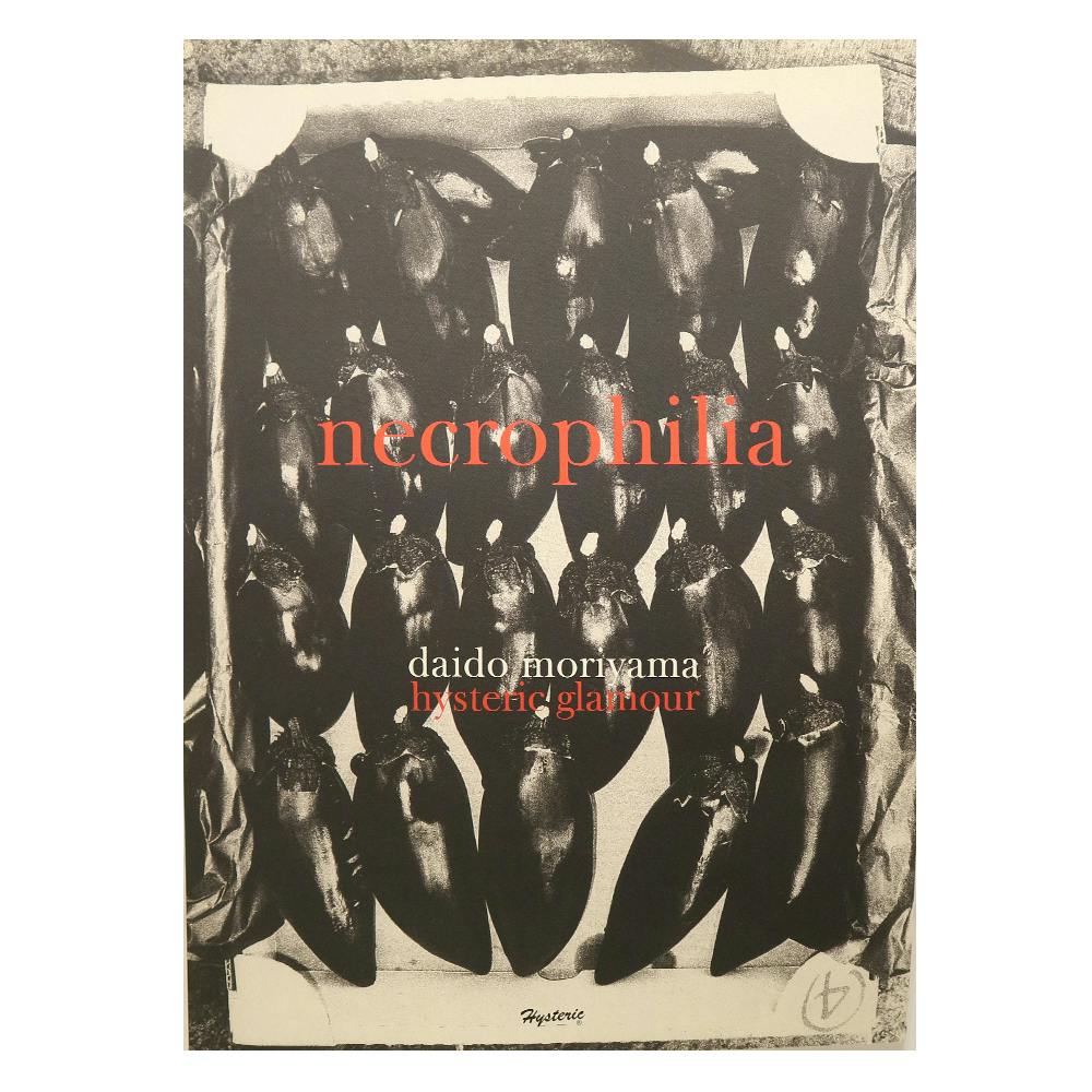サイン入 森山大道 Hysteric Glamourhysteric Poster Necrophilia 森山大道の販売 通販 Oil By 美術手帖