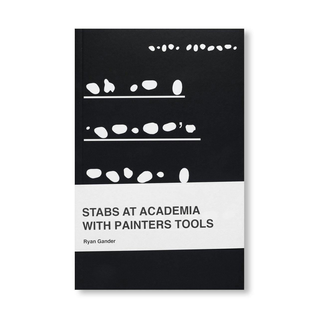 STABS AT ACADEMIA WITH PAINTERS TOOLS