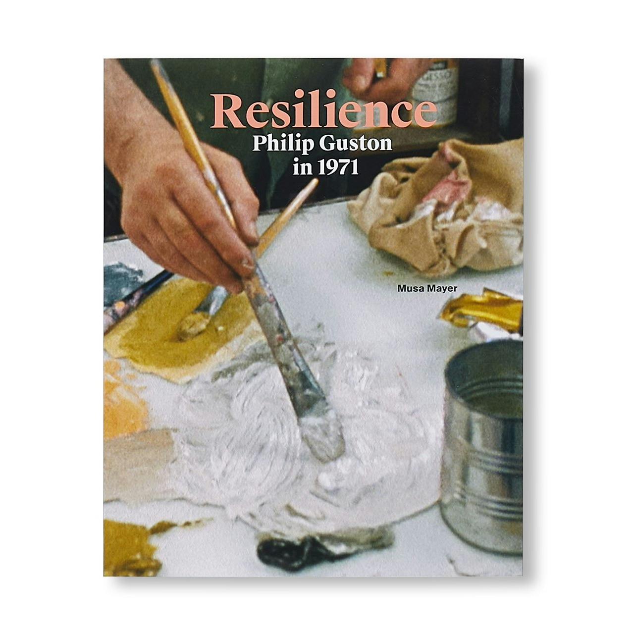 RESILIENCE: PHILIP GUSTON IN 1971