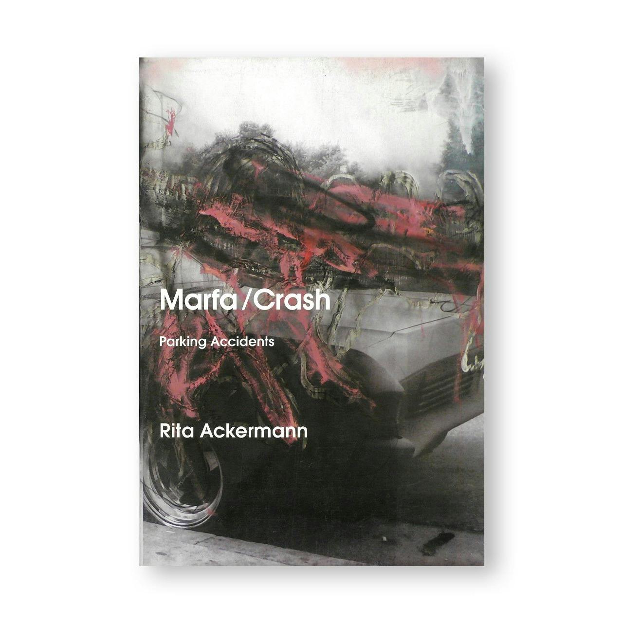 THE INTERNATIONAL #7 - MARFA/CRASH – PARKING ACCIDENTS