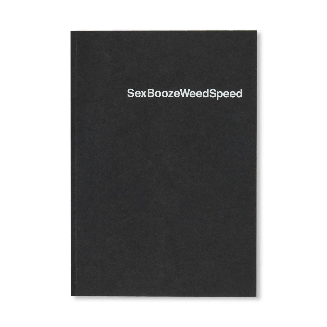 SEX BOOZE WEED SPEED