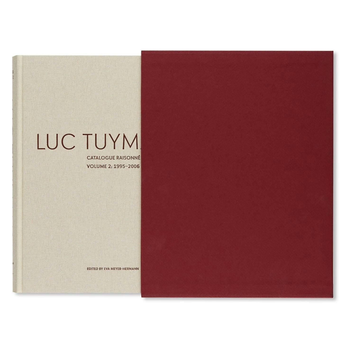 LUC TUYMANS: CATALOGUE RAISONNÉ OF PAINTINGS VOLUME 2, 1995–2006 by Luc Tuymans