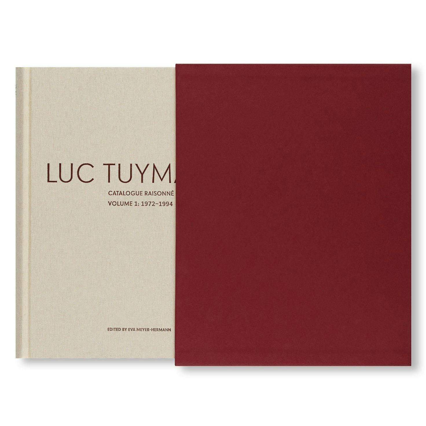 LUC TUYMANS: CATALOGUE RAISONNÉ OF PAINTINGS VOLUME 1, 1972–1994