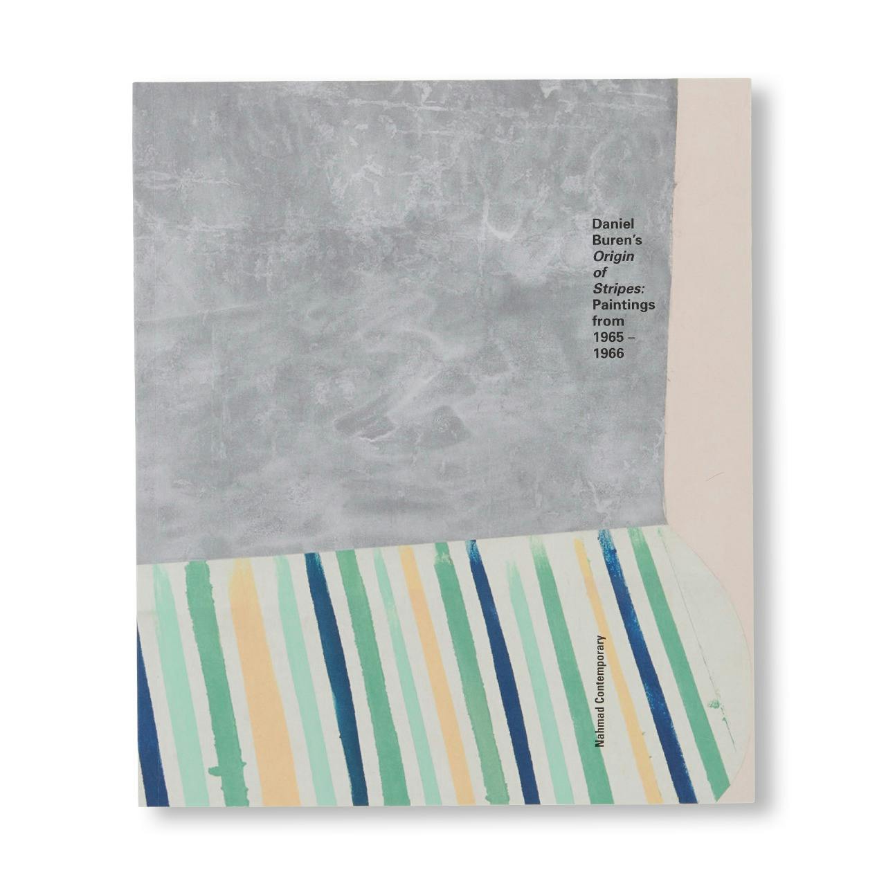 DANIEL BUREN’S ORIGIN OF STRIPES: PAINTINGS FROM 1965-1966