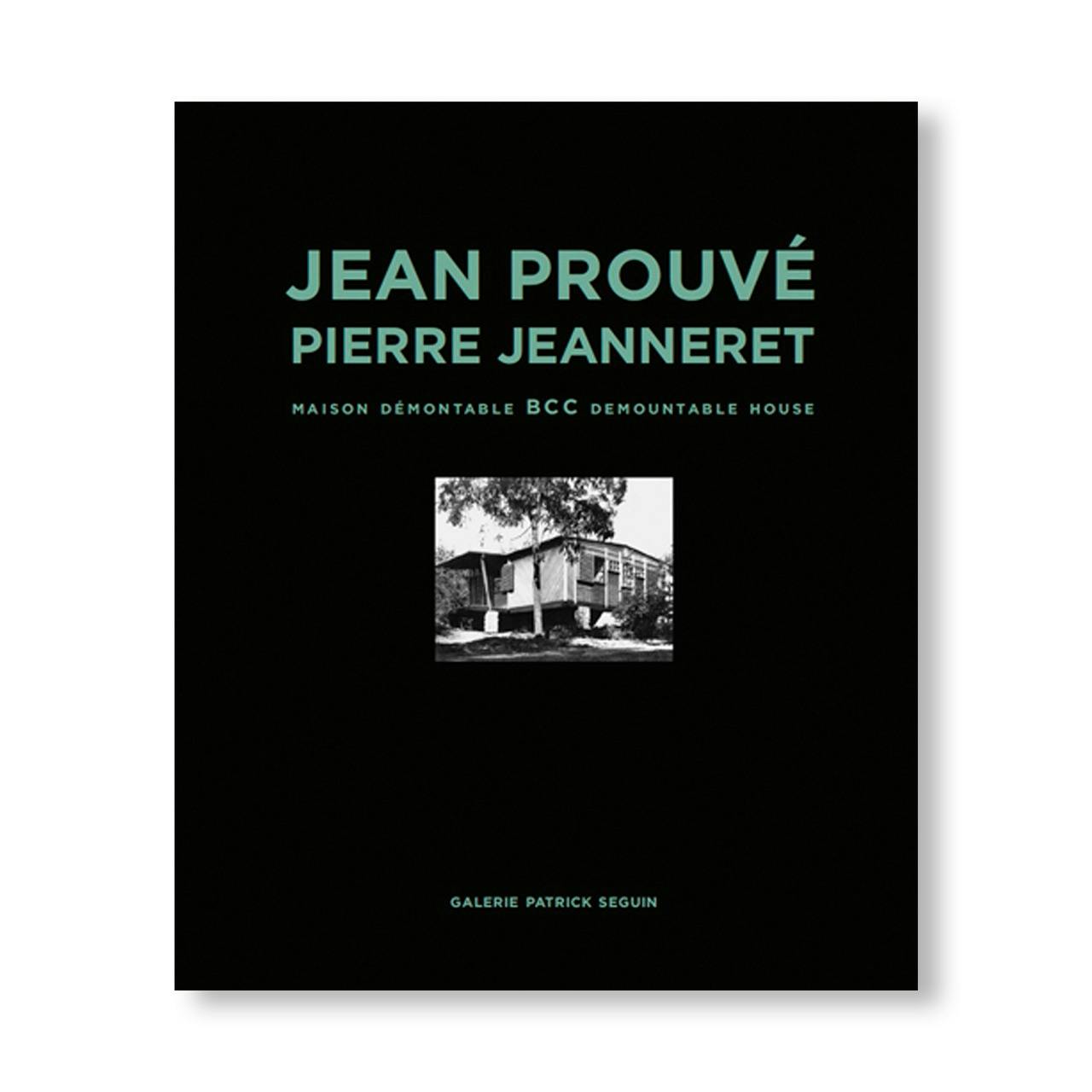 JEAN PROUVÉ – PIERRE JEANNERET BCC DEMOUNTABLE HOUSE, 1941 – VOL.3
