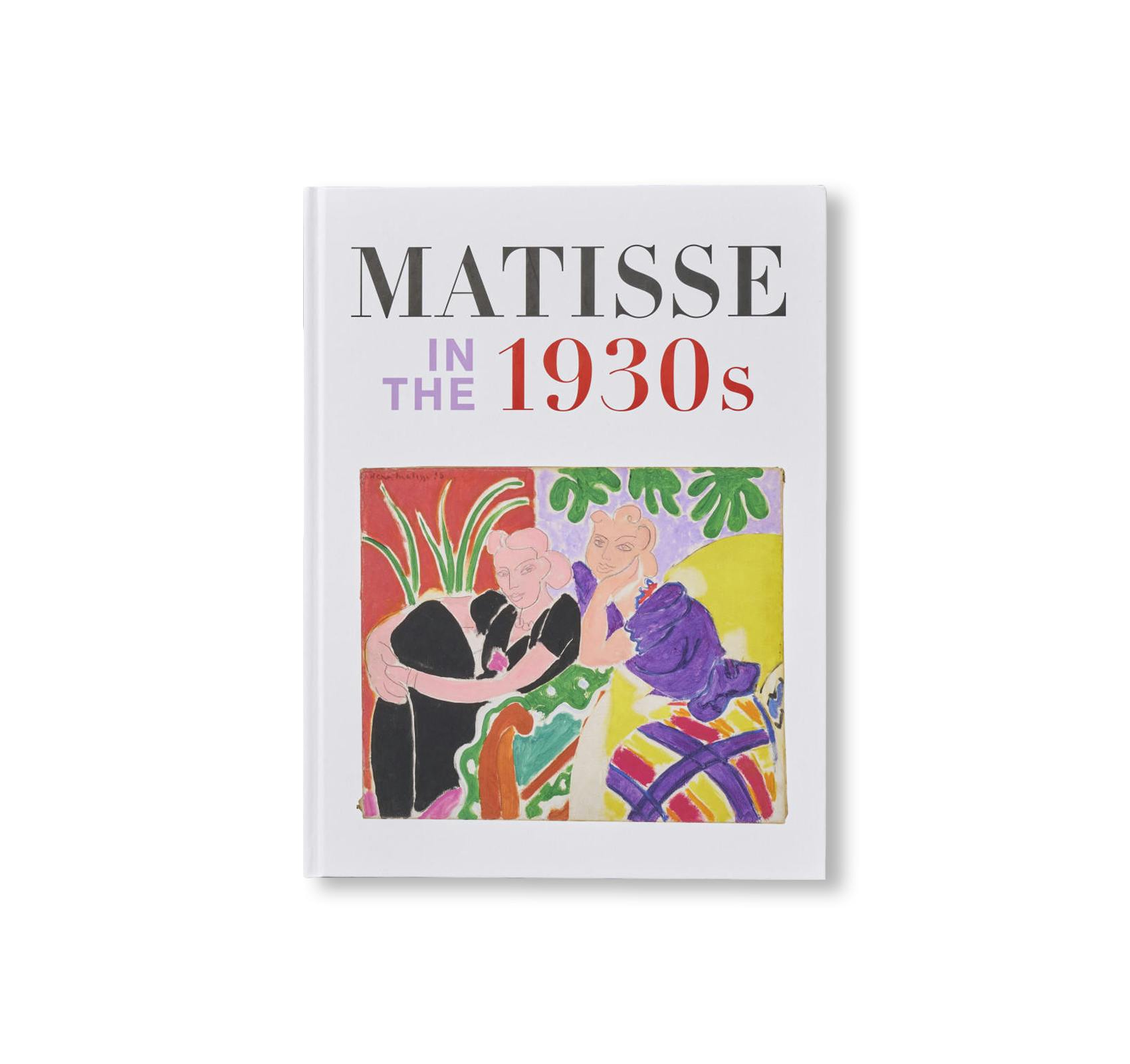 IN　by　1930S：アンリ・マティスの販売・通販　OIL　THE　MATISSE　美術手帖