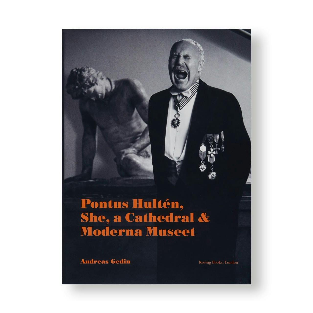 PONTUS HULTÉN, SHE, A CATHEDRAL & MODERNA MUSEET.