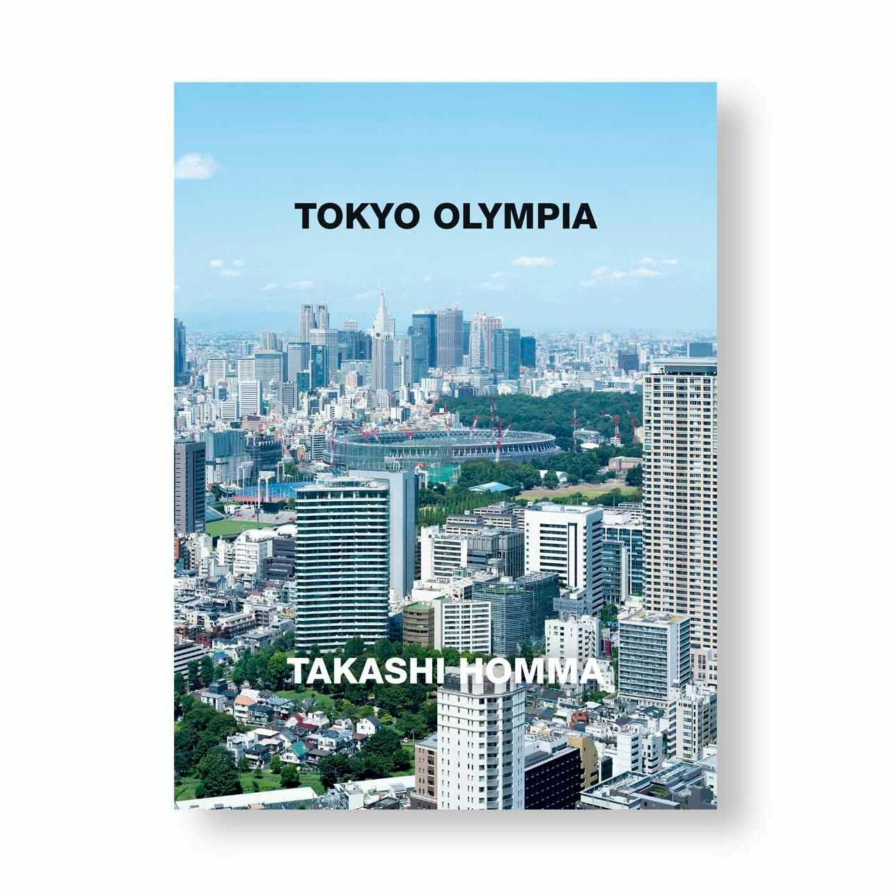 ホンマタカシ TOKYO OLYMPIA 写真集 TAKASHI HOMMA TOKYO OLYMPIA by Takashi Homma -の商品詳細 | 蔦屋書店