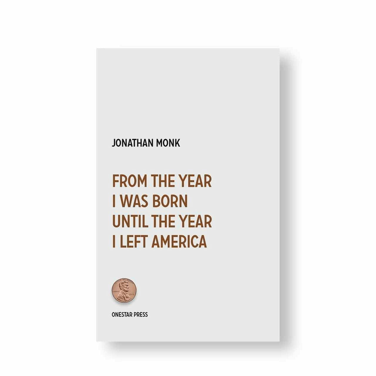 FROM THE YEAR I WAS BORN UNTIL THE YEAR I LEFT AMERICA