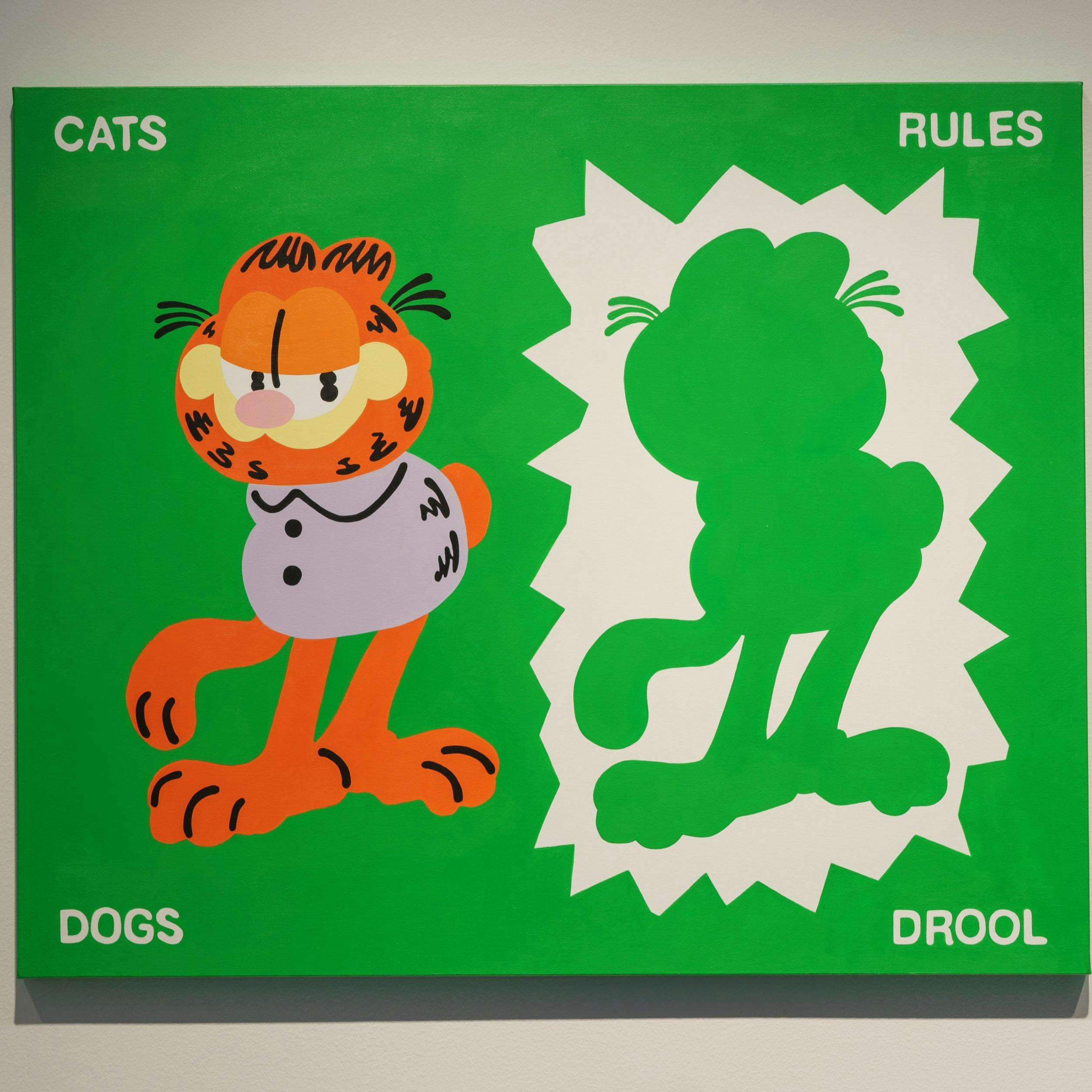 CATS RULES, DOGS DROOL