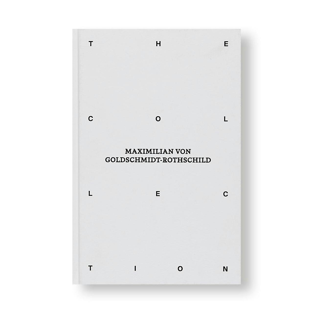 THE COLLECTION OF MAXIMILIAN VON GOLDSCHMIDT-ROTHSCHILD