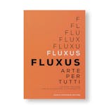 FLUXUS ART FOR ALL, ITALIAN EDITIONS OF THE LUIGI BONOTTO COLLECTION