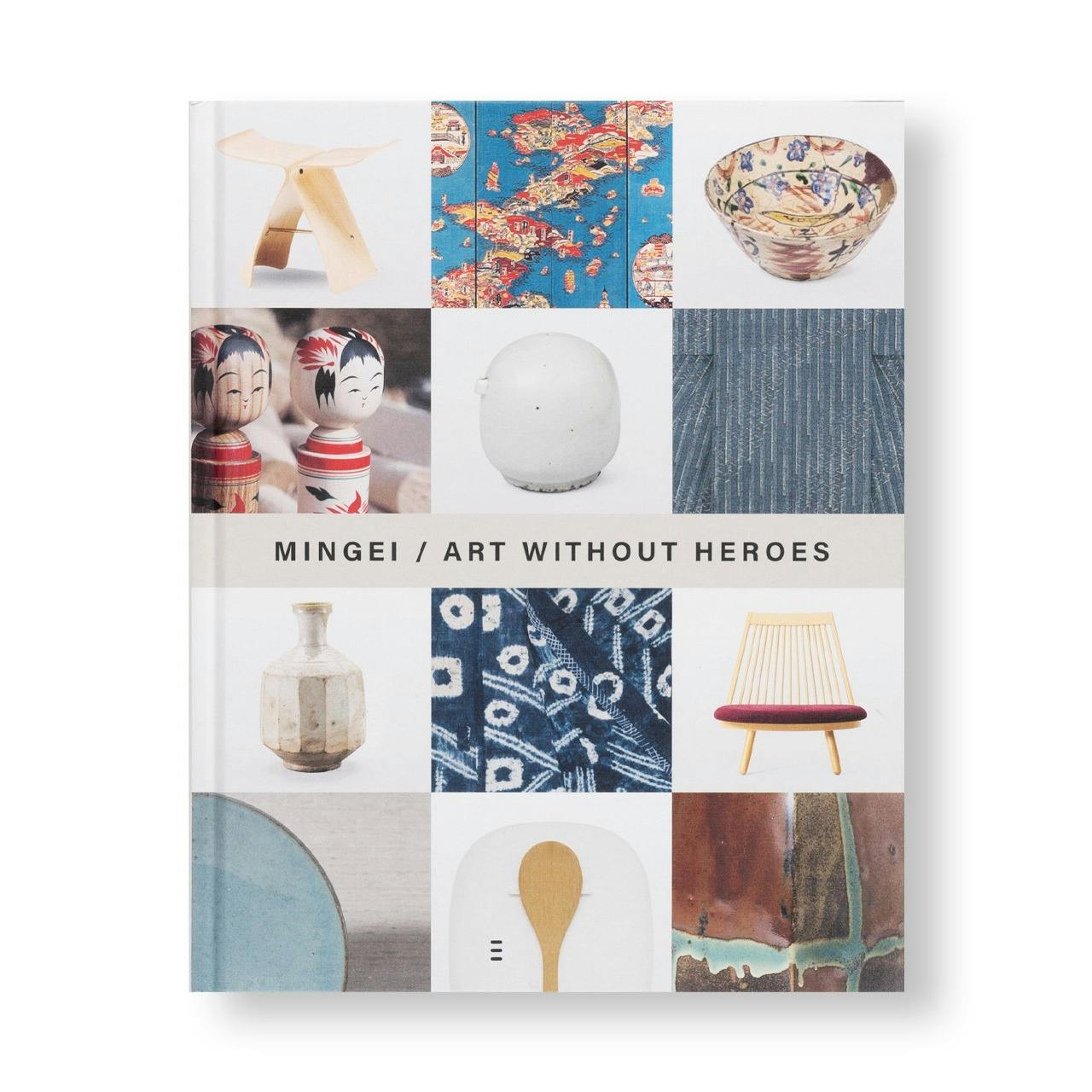 MINGEI: ART WITHOUT HEROS