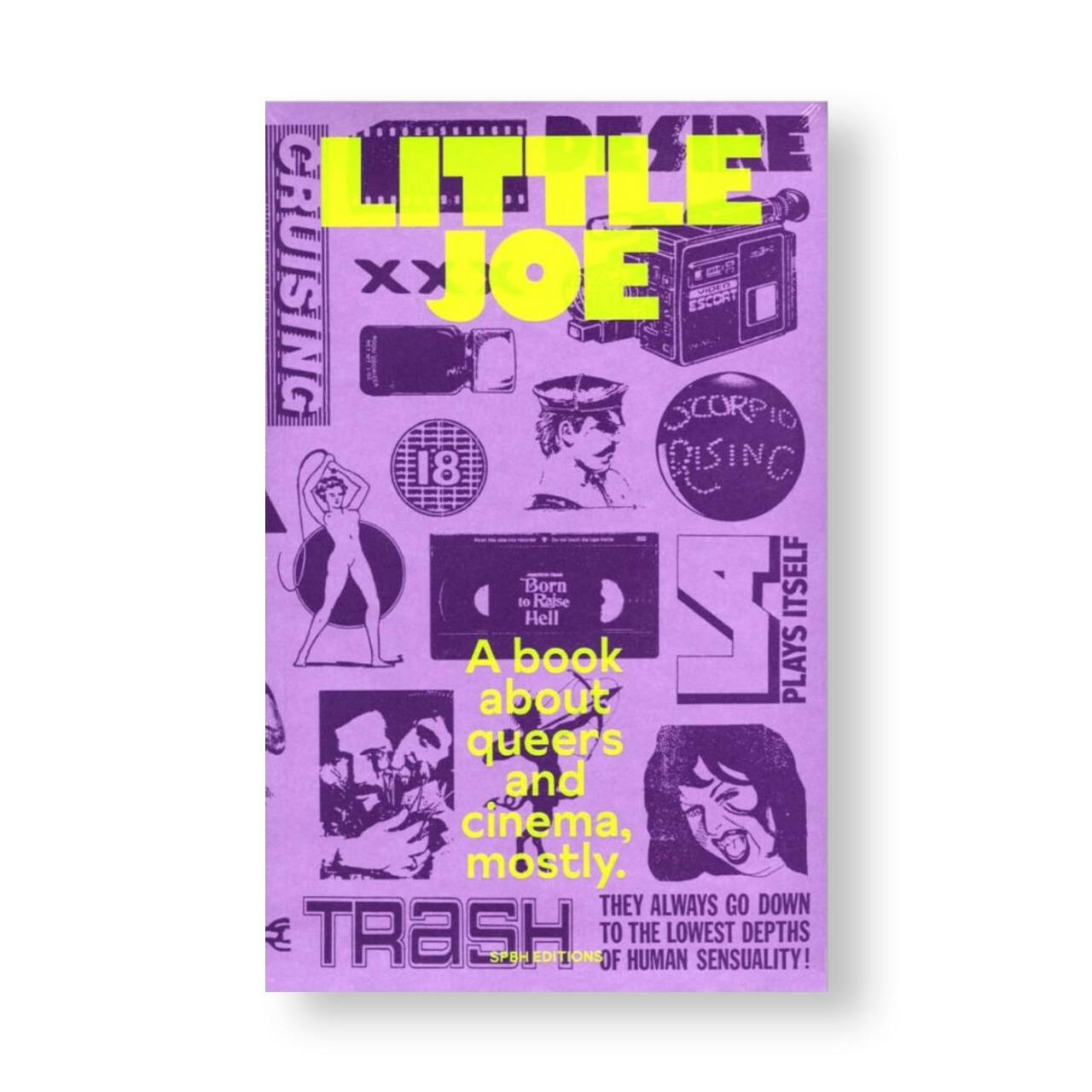 LITTLE JOE: A BOOK ABOUT QUEERS AND CINEMA, MOSTLY