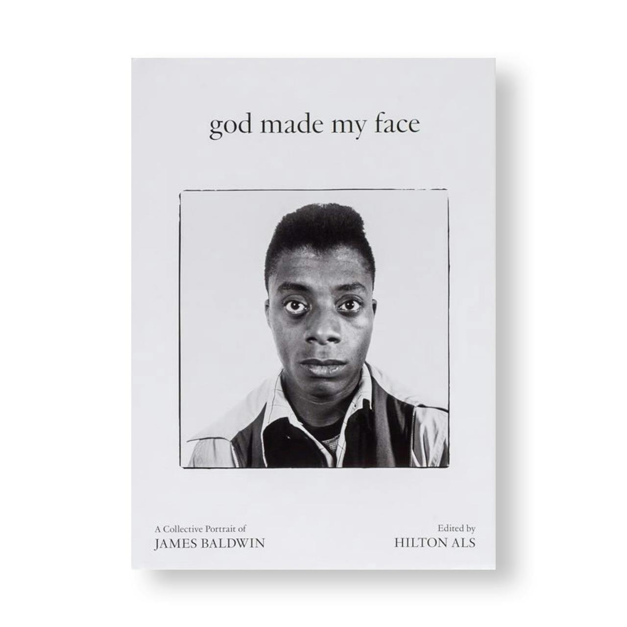 GOD MADE MY FACE: A COLLECTIVE PORTRAIT OF JAMES BALDWIN