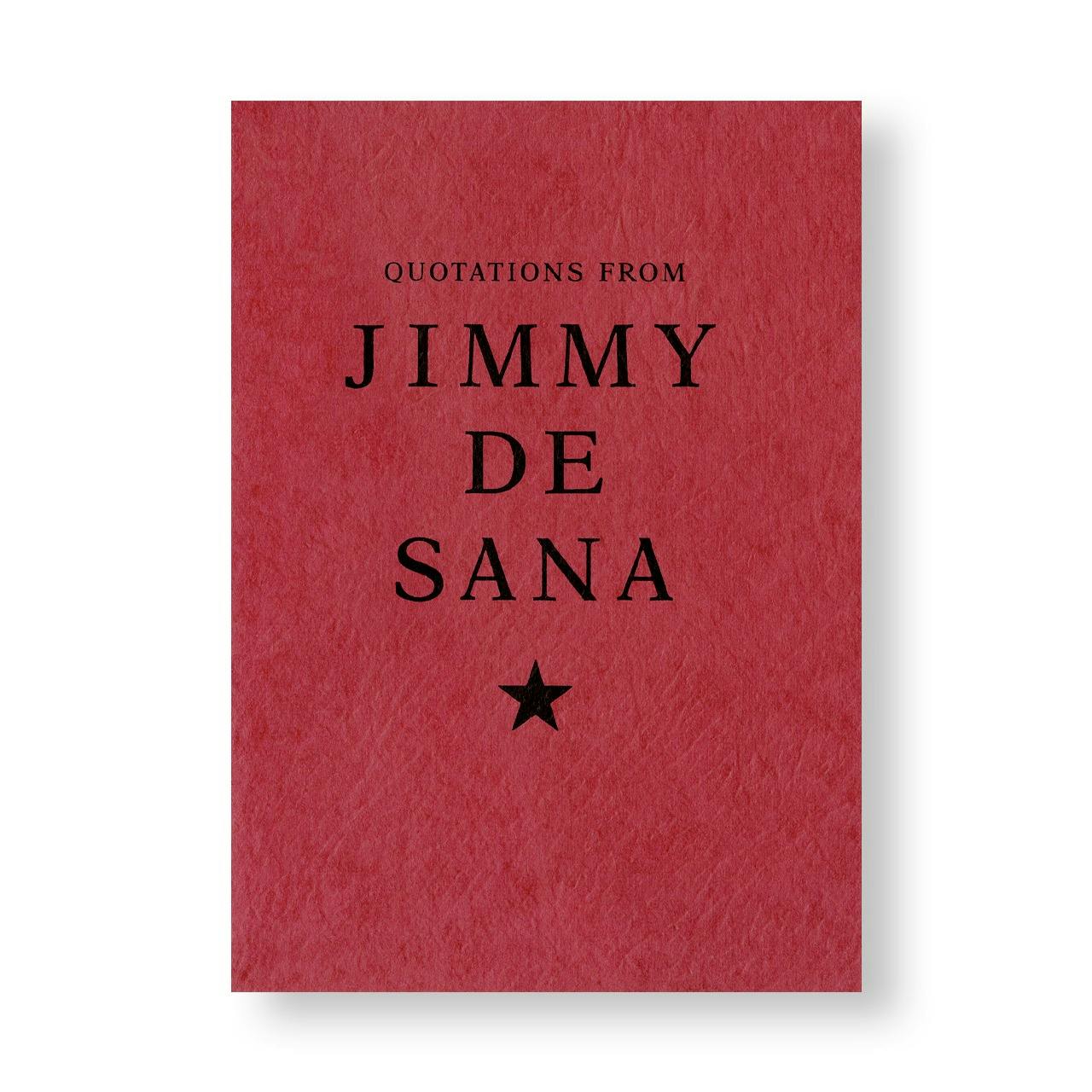 QUOTATIONS FROM JIMMY DESANA