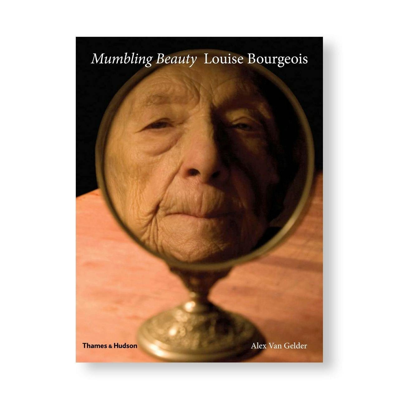 MUMBLING BEAUTY: LOUISE BOURGEOIS