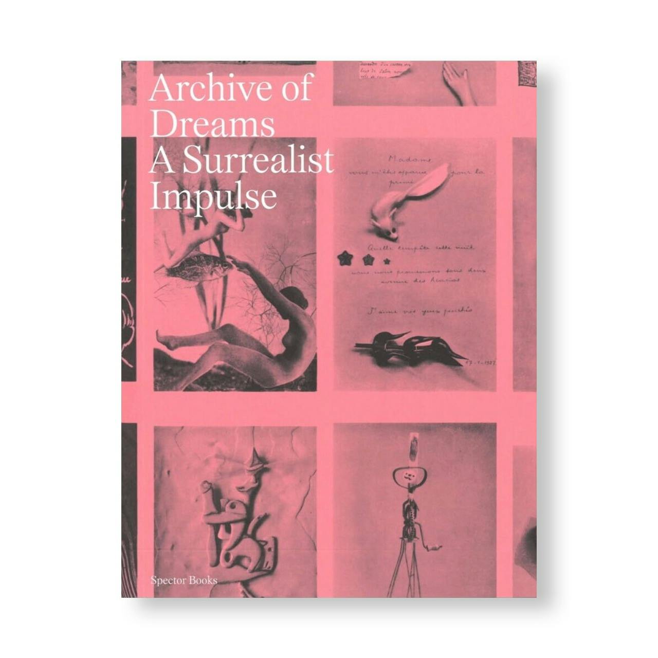 ARCHIVE OF DREAMS. A SURREALIST IMPULSES