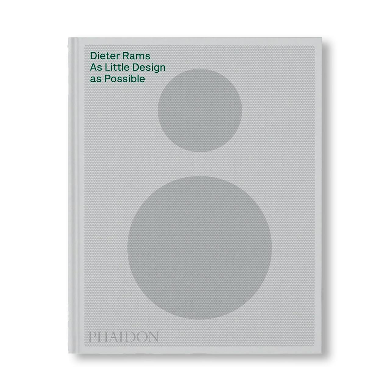 DIETER RAMS: AS LITTLE DESIGN AS POSSIBLE