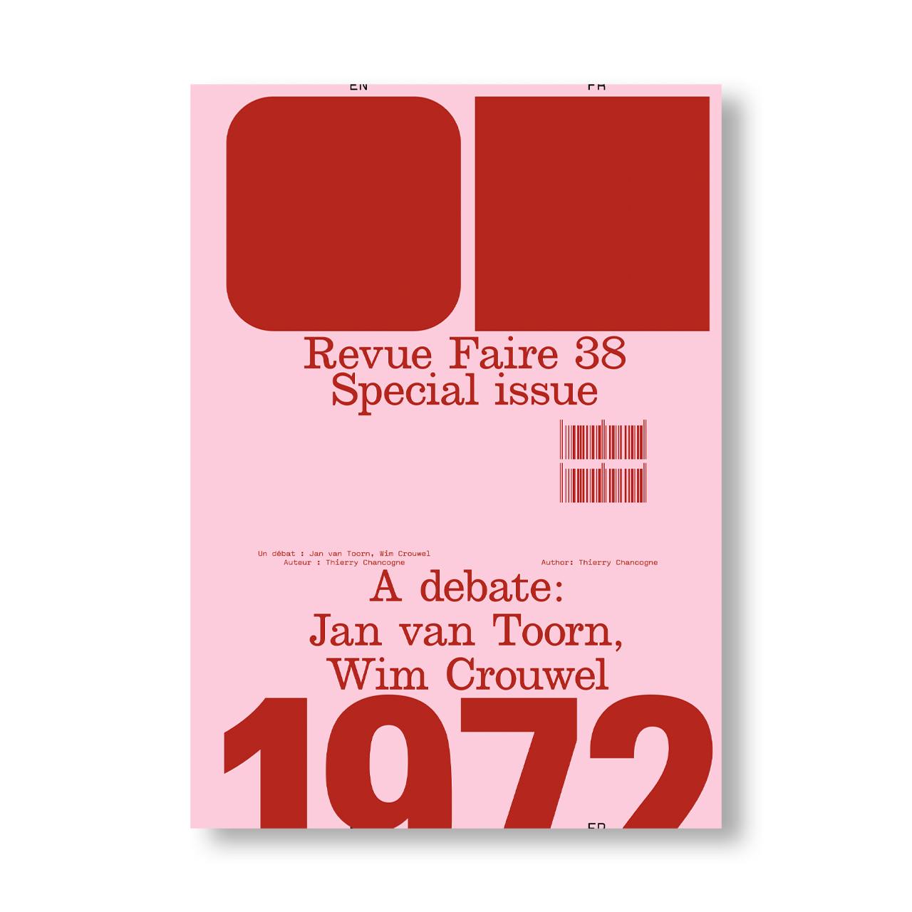 REVUE FAIRE – TO LOOK AT THINGS #38 - SPECIAL ISSUE: A DEBATE: JAN VAN TOORN, WIM CROUWEL