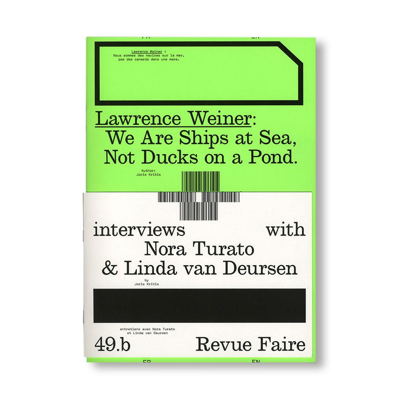 REVUE FAIRE – TO LOOK AT THINGS #49: LAWRENCE WEINER: WE ARE SHIPS AT SEA, NOT DUCKS ON A POND