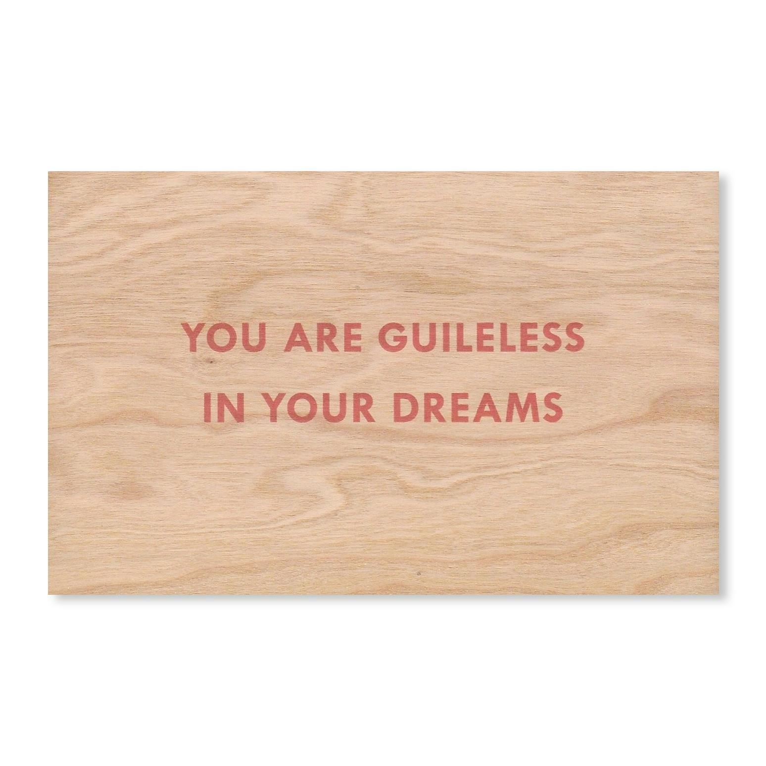 YOU ARE GUILELESS IN YOUR DREAMS WOODEN POSTCARD [RED TEXT]
