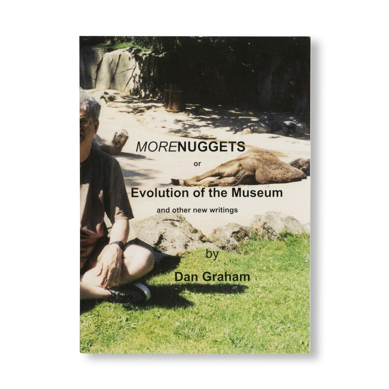 MORE NUGGETS OR EVOLUTION OF THE MUSEUM AND OTHER NEW WRITINGS