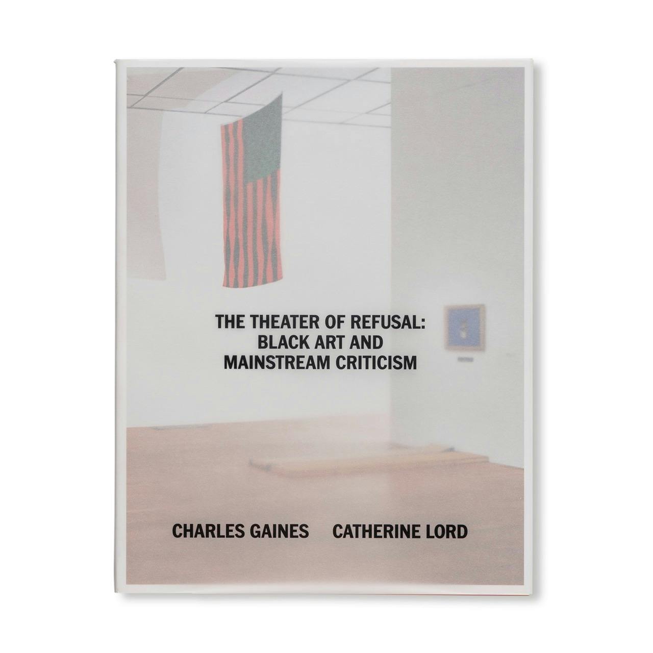 THE THEATER OF REFUSAL: BLACK ART AND MAINSTREAM CRITICISM