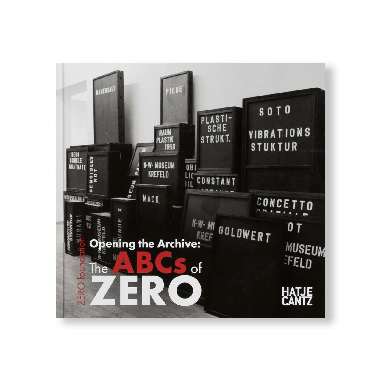 OPENING THE ARCHIVE: THE ABCS OF ZERO