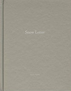 鈴木理策: Snow Letter (One Picture Book #80)