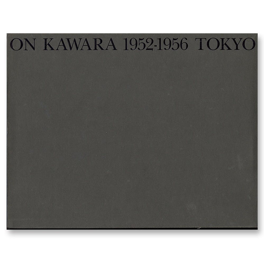 ON KAWARA 1952-1956 TOKYO