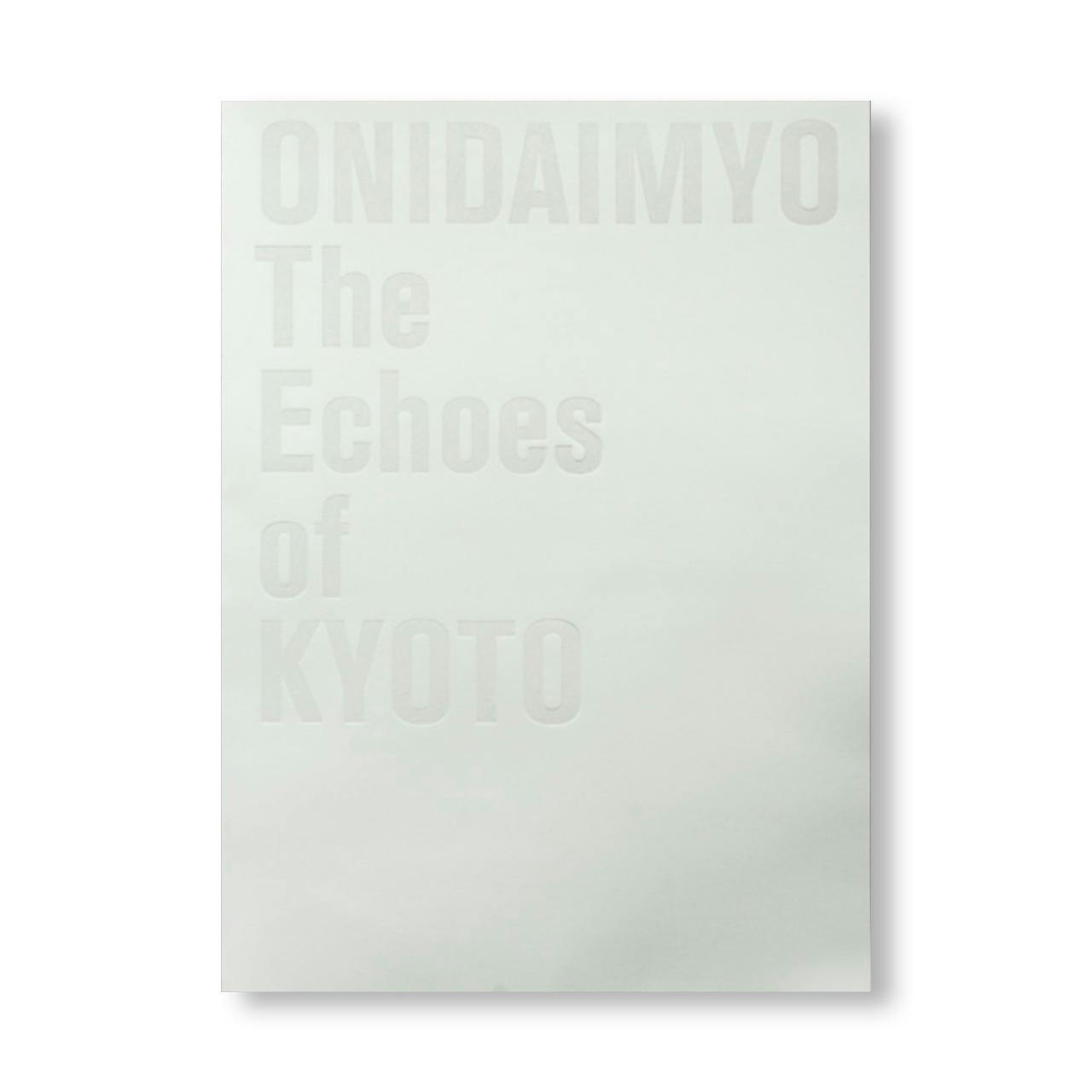 ONIDAIMYO / 鬼大名 THE ECHOES OF KYOTO
