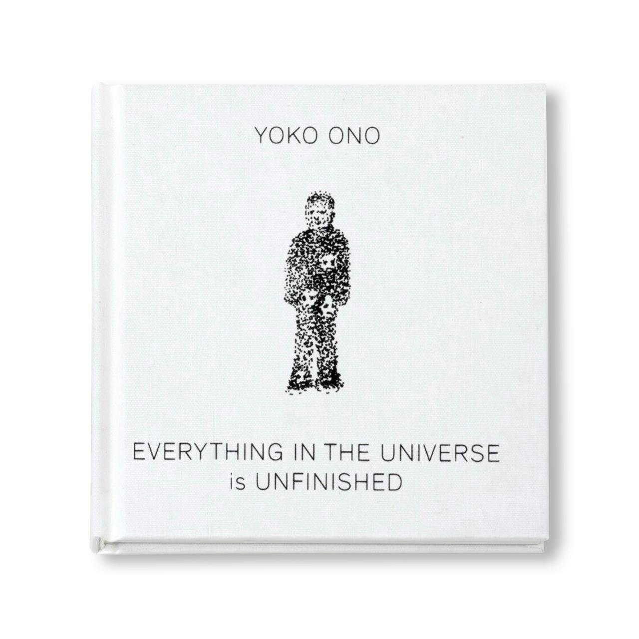 EVERYTHING IN THE UNIVERSE IS UNFINISHED [SECOND EDITION]