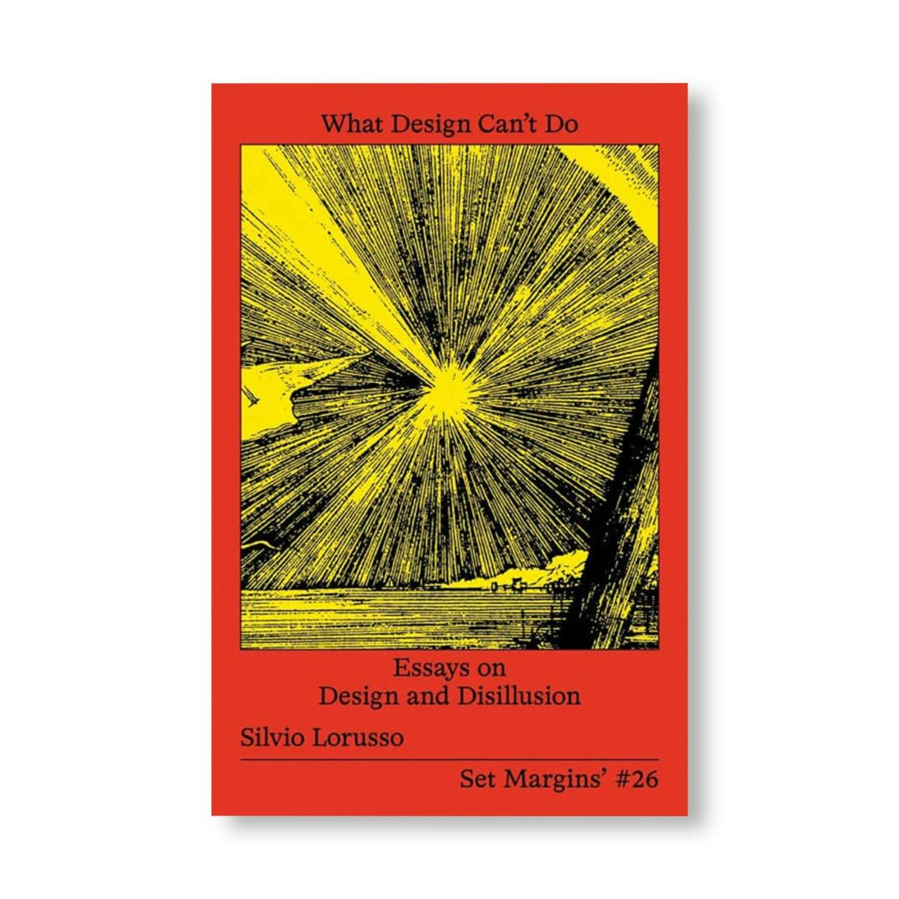 WHAT DESIGN CAN’T DO [SECOND EDITION]