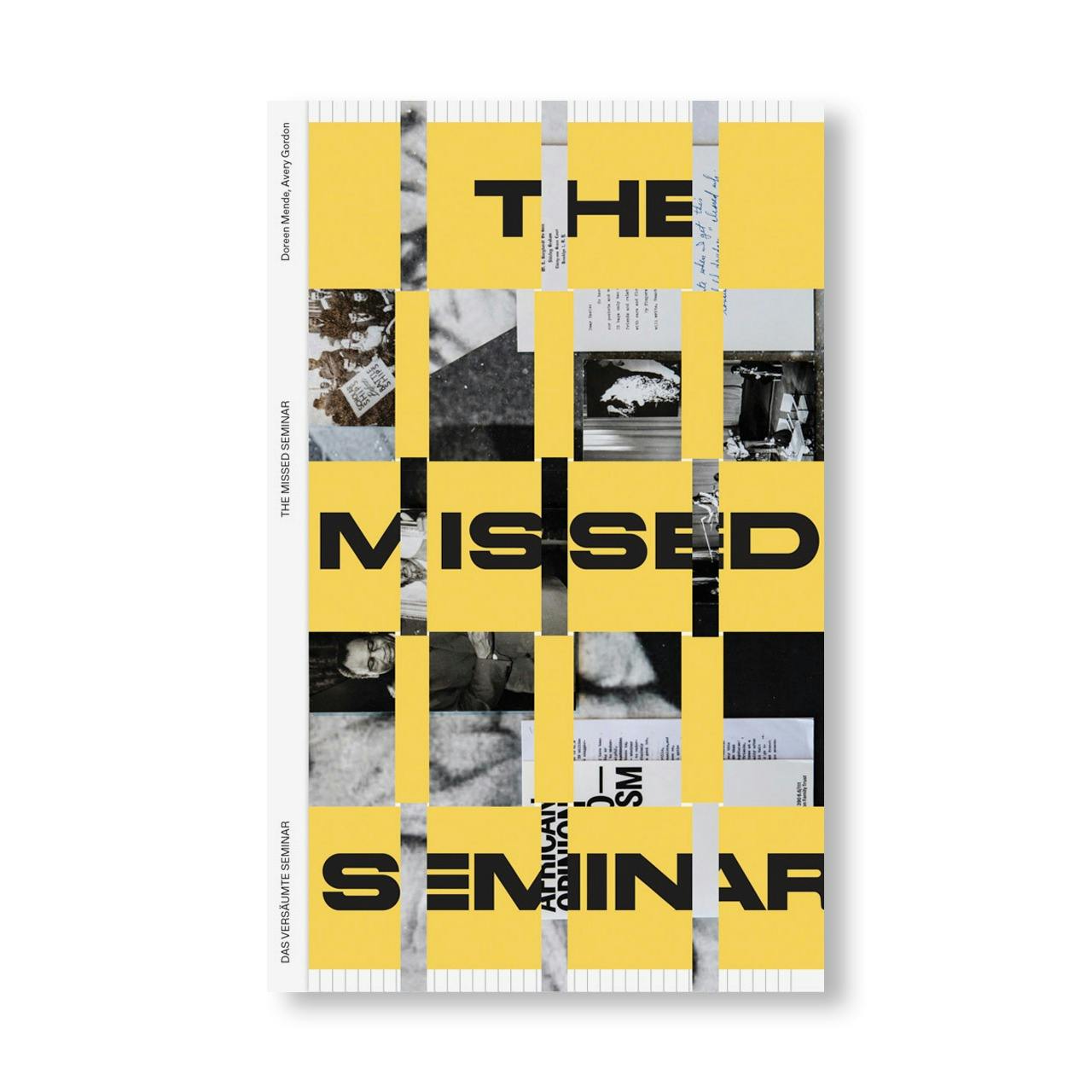 THE MISSED SEMINAR. WORLDMAKING AFTER INTERNATIONALISM