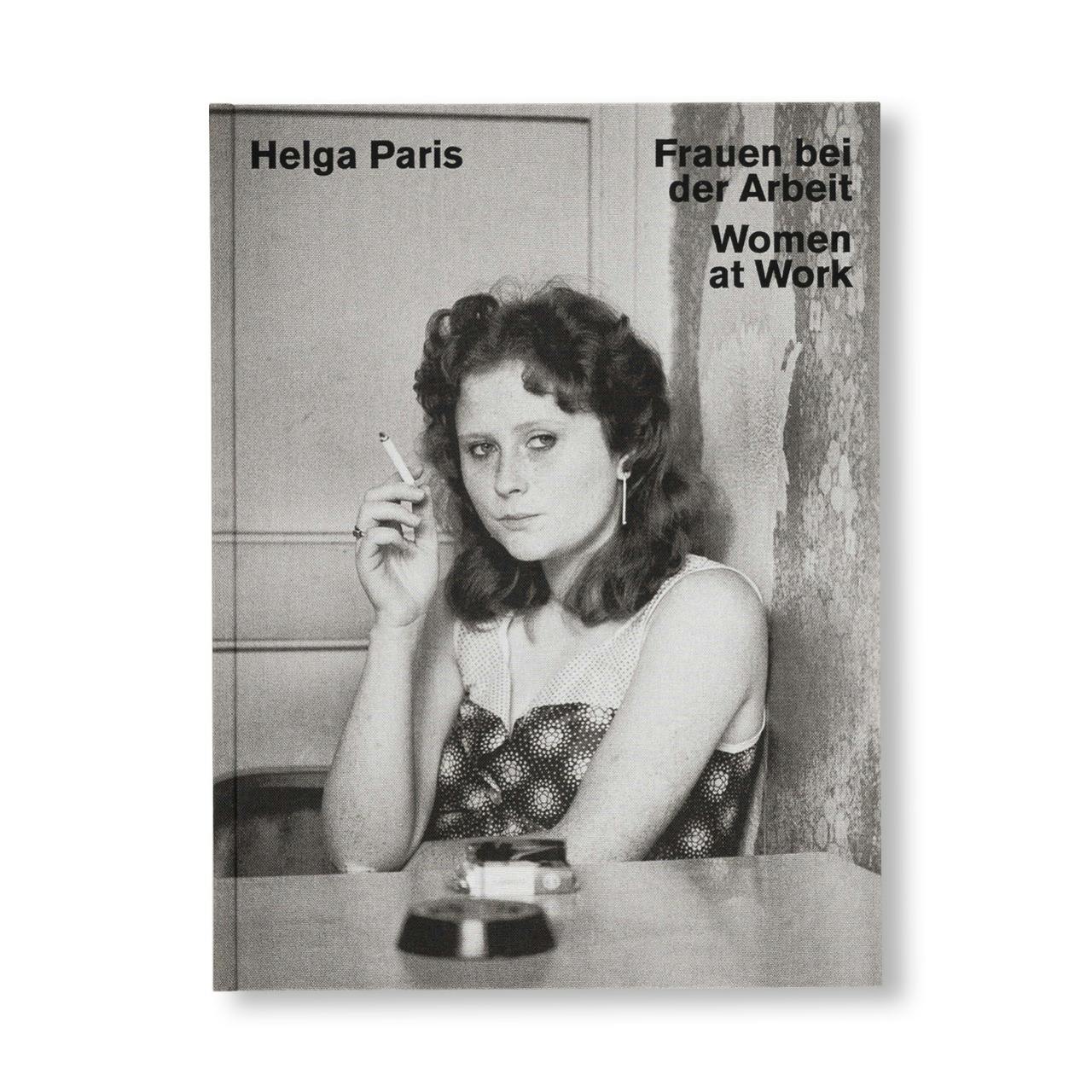 HELGA PARIS: WOMEN AT WORK