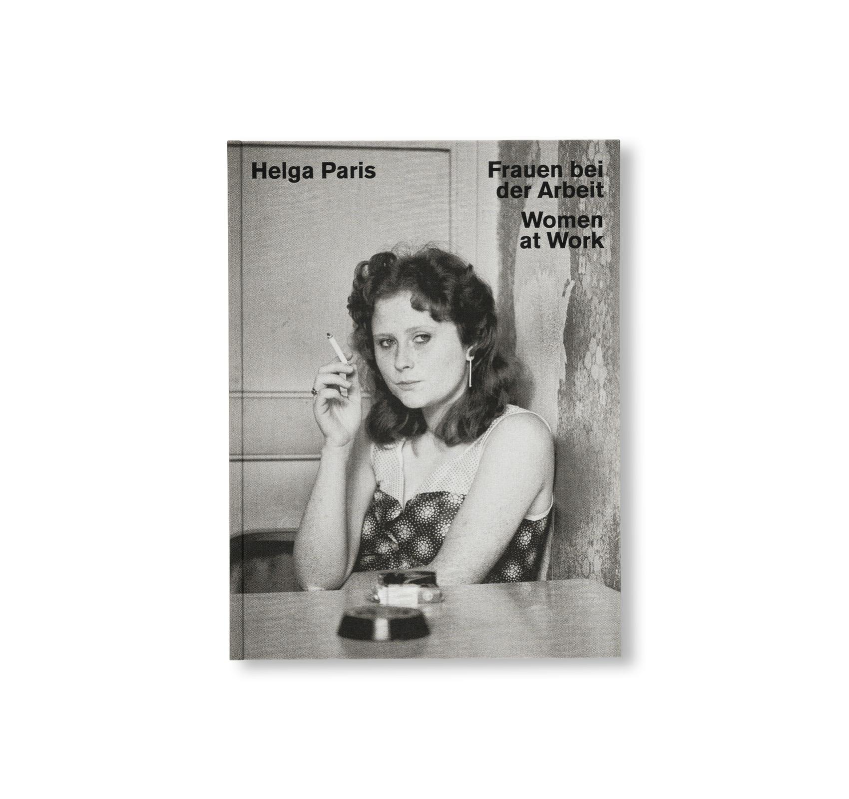 HELGA PARIS: WOMEN AT WORK