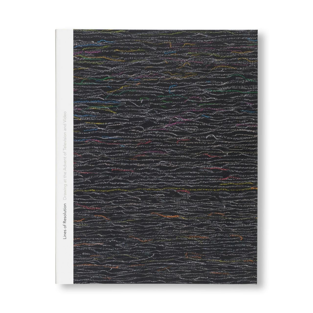 LINES OF RESOLUTION: DRAWING AT THE ADVENT OF TELEVISION AND VIDEO