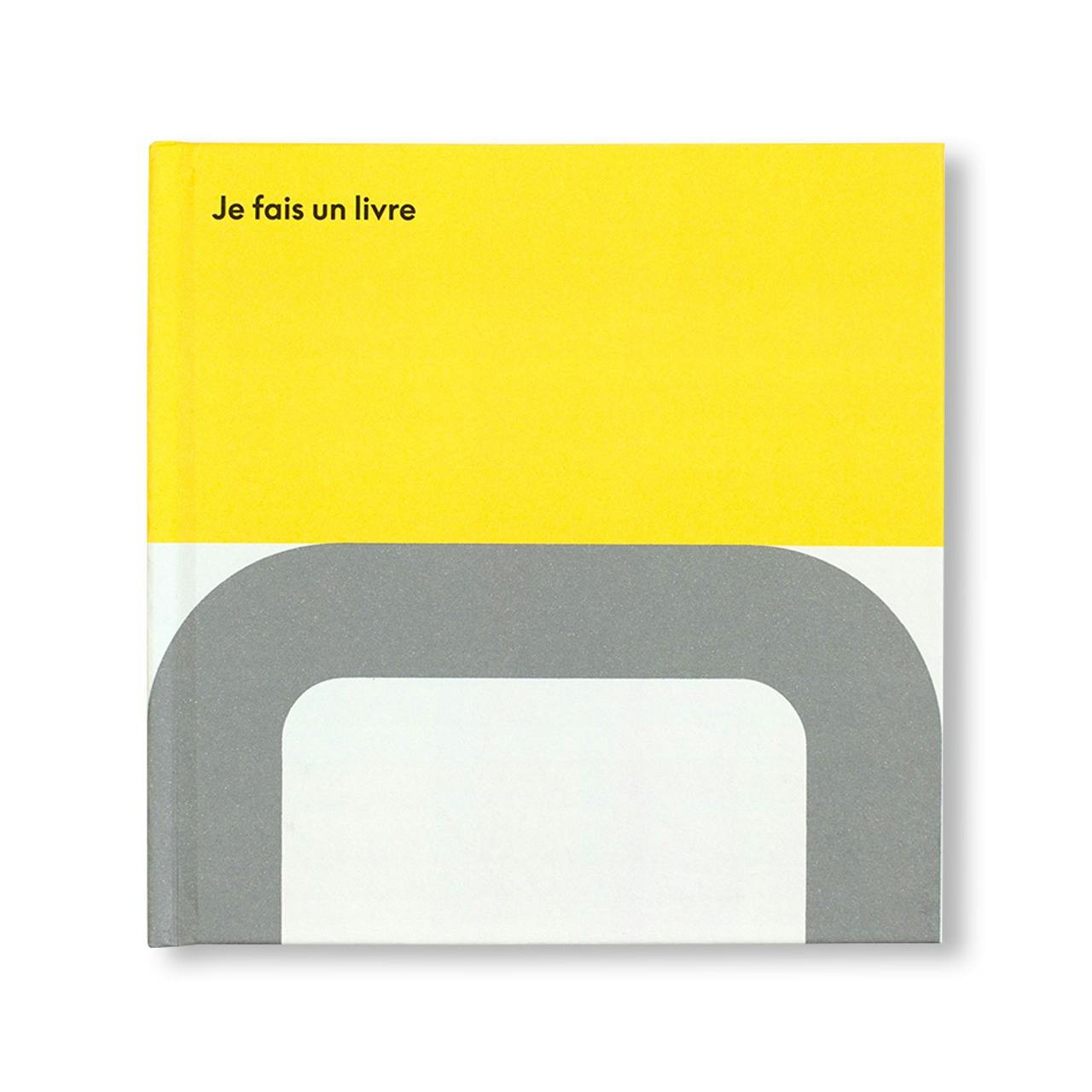 JE FAIS UN LIVRE  [FRENCH EDITION]