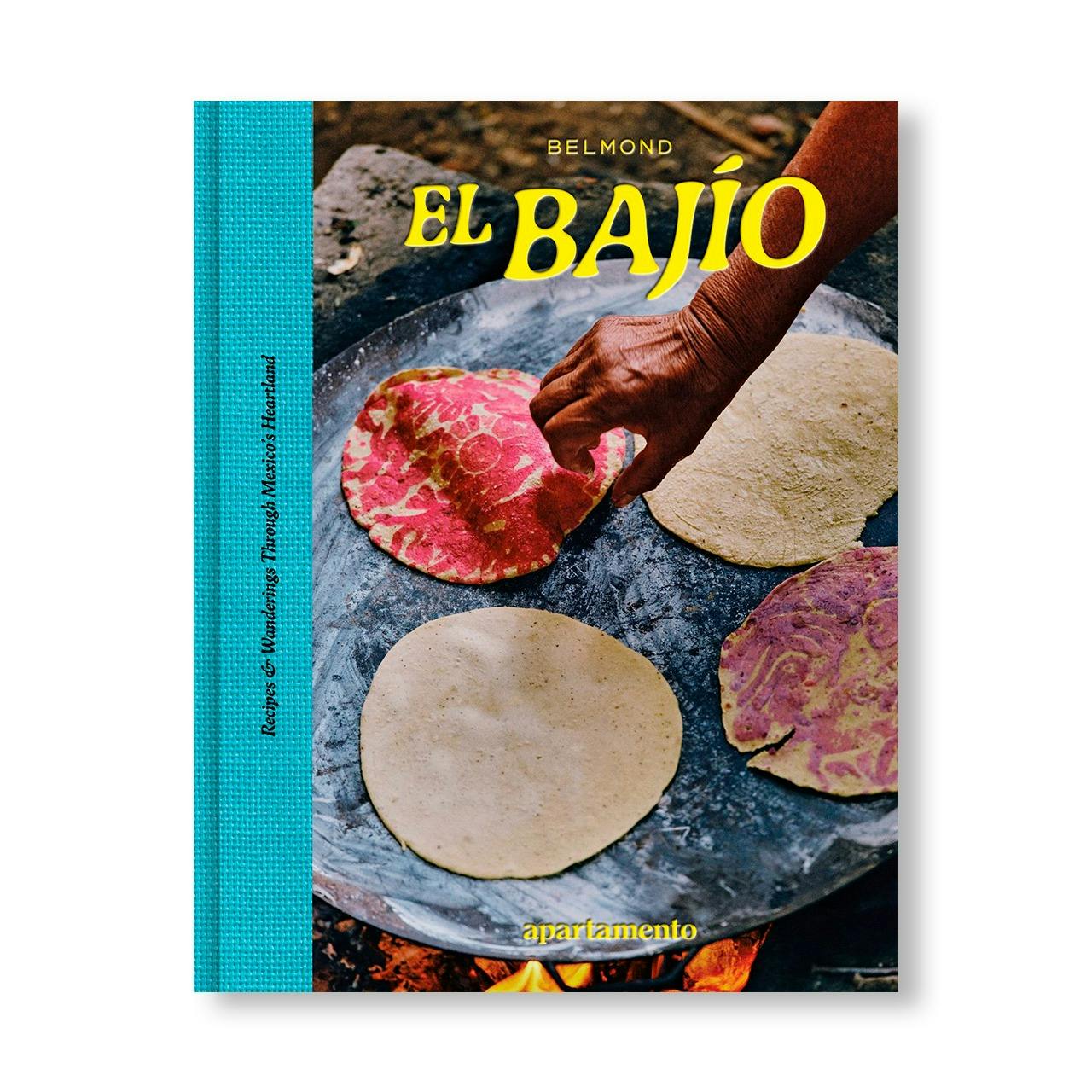 EL BAJÍO: RECIPES & WANDERINGS