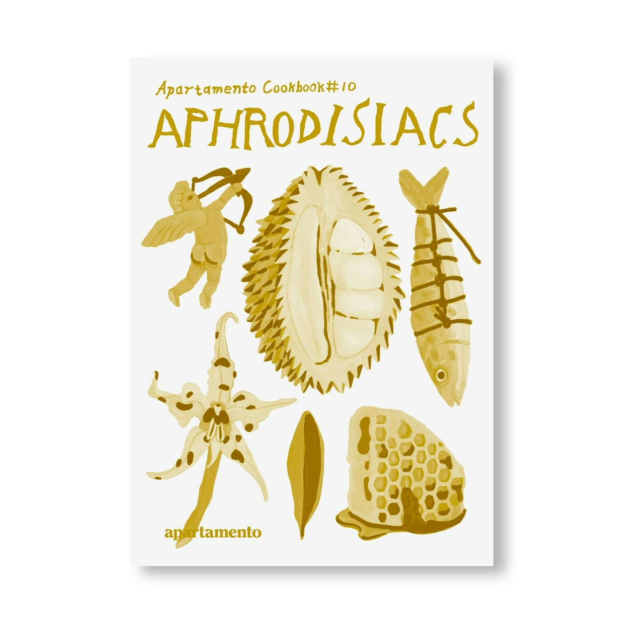 APARTAMENTO COOKBOOK #10: APHRODISIACS