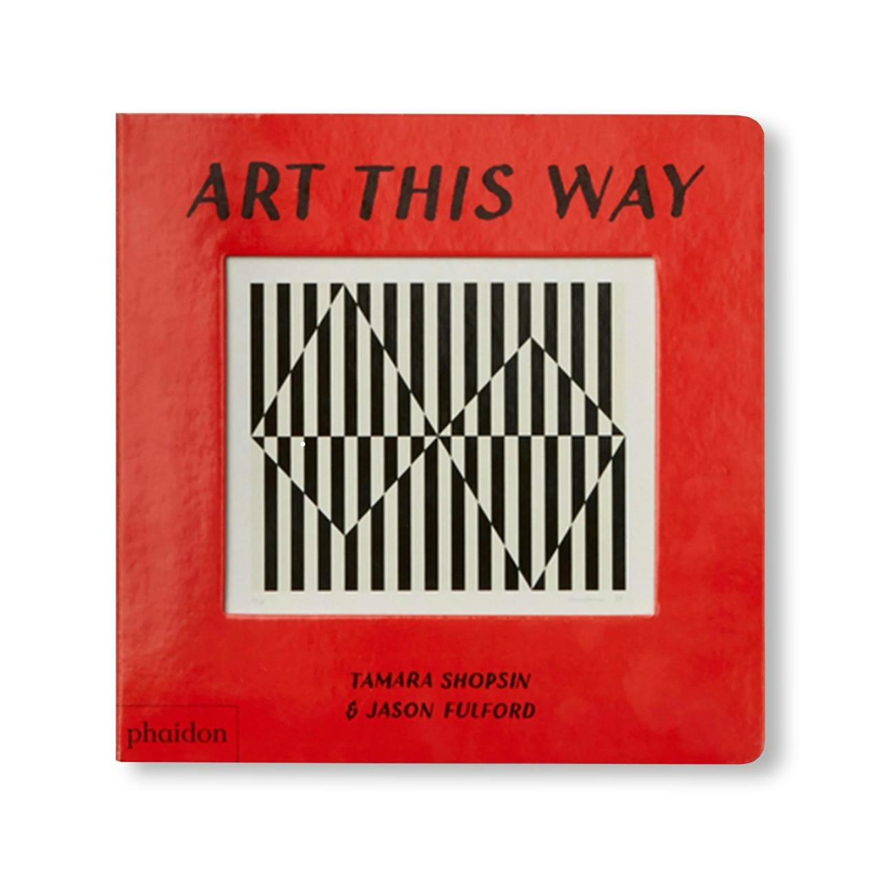 ART THIS WAY by Tamara Shopsin, Jason Fulford