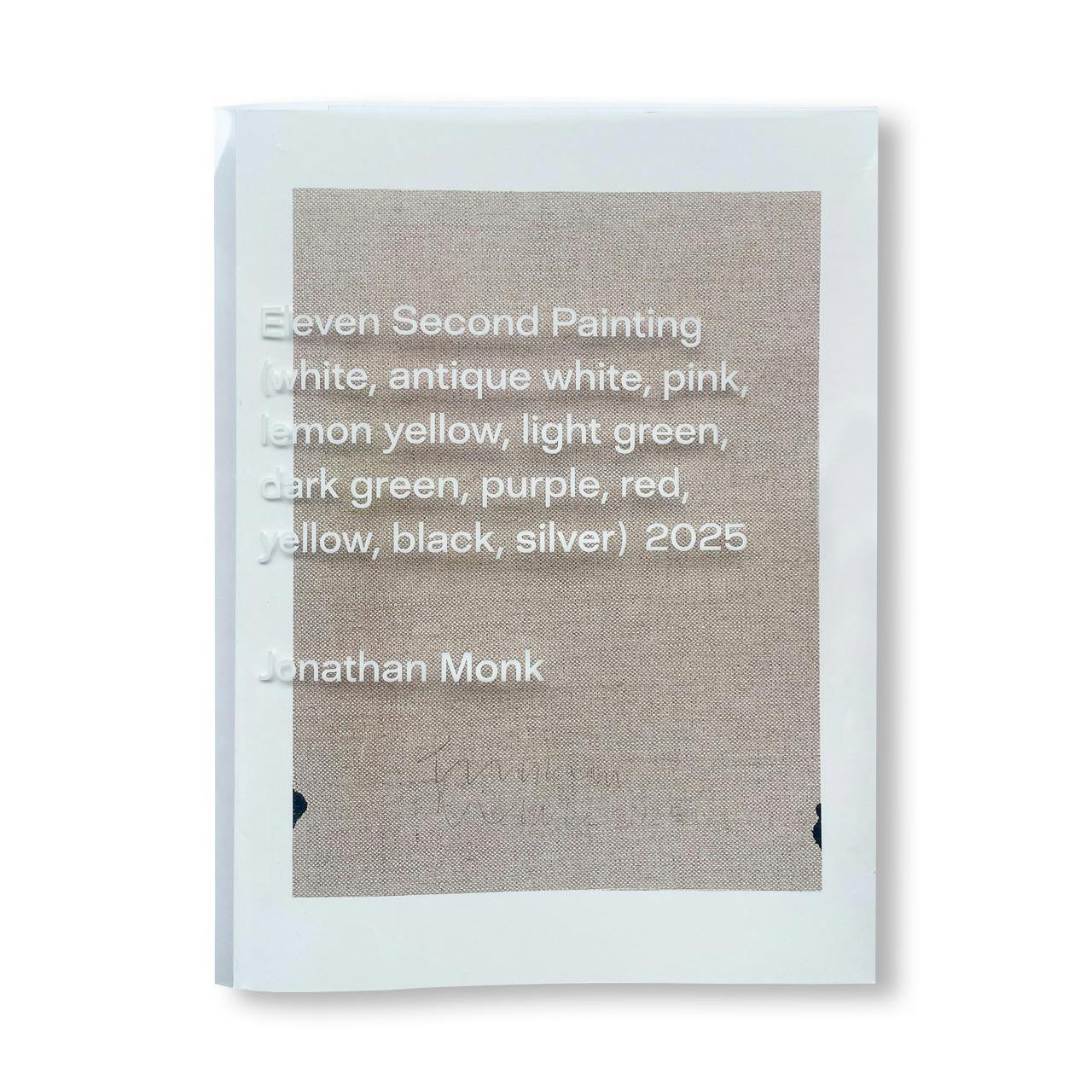 ELEVEN SECOND PAINTING (WHITE, ANTIQUE WHITE, PINK, LEMON YELLOW, LIGHT GREEN, DARK GREEN, PURPLE, RED, YELLOW, BLACK, SILVER) 2025 [COVER B]