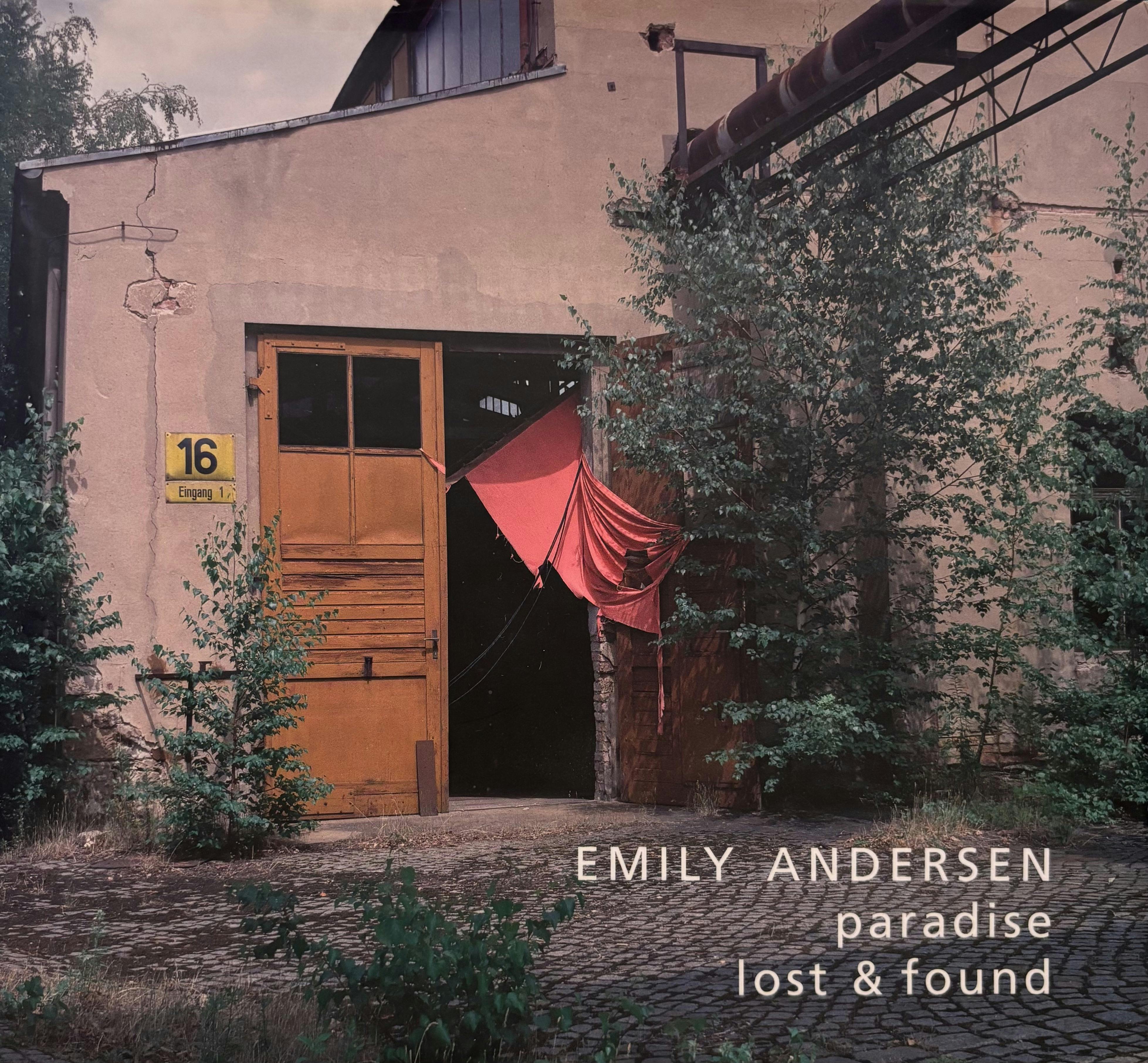 Emily Andersen / Paradise lost & found
