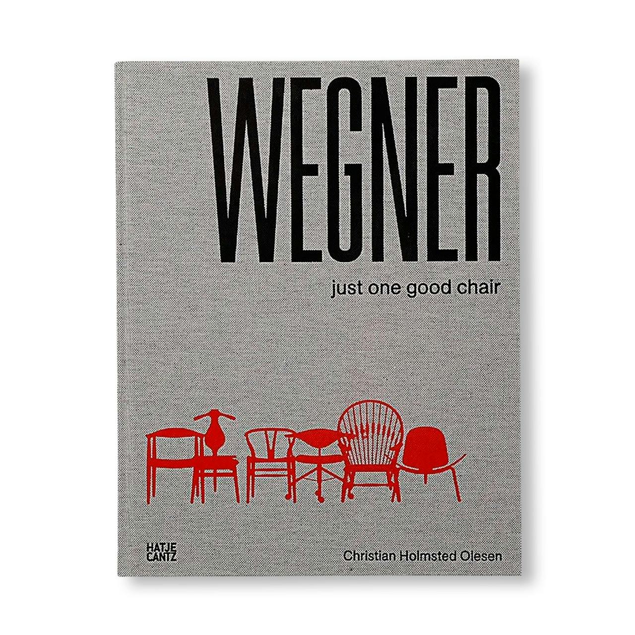 HANS J. WEGNER: JUST ONE GOOD CHAIR [ENGLISH EDITION]