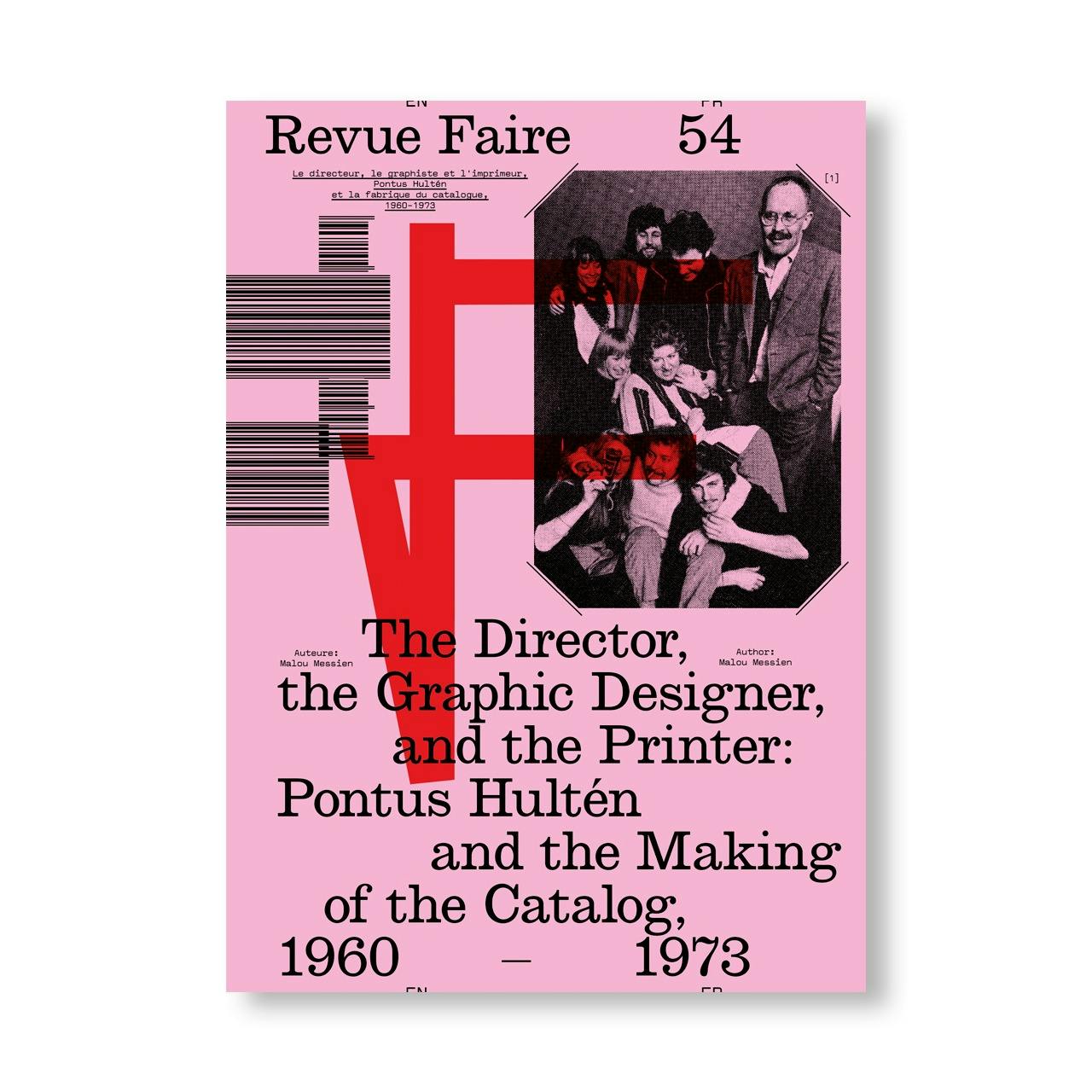 REVUE FAIRE – TO LOOK AT THINGS #54: THE DIRECTOR, THE GRAPHIC DESIGNER, AND THE PRINTER: PONTUS HULTÉN AND THE MAKING OF THE CATALOG, 1960-1973