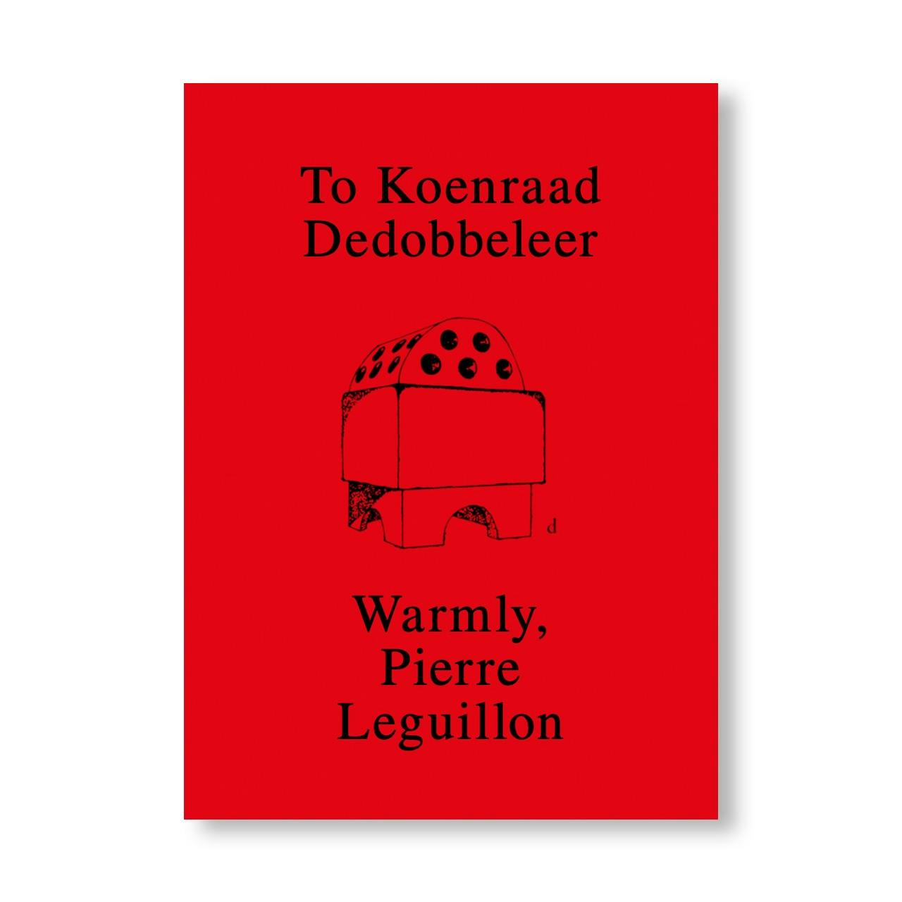 WARMLY (TO KOENRAAD DEDOBBELEER. WARMLY, PIERRE LEGUILLON)