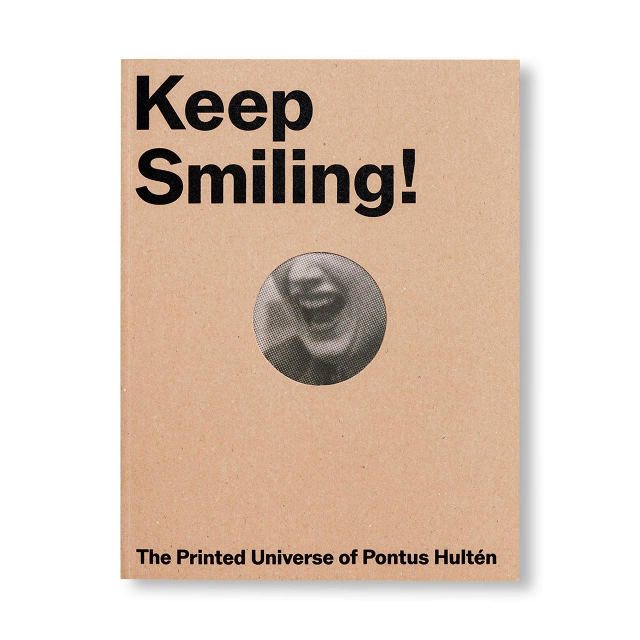KEEP SMILING! – THE PRINTED UNIVERSE OF PONTUS HULTEN [ENGLISH EDITION]
