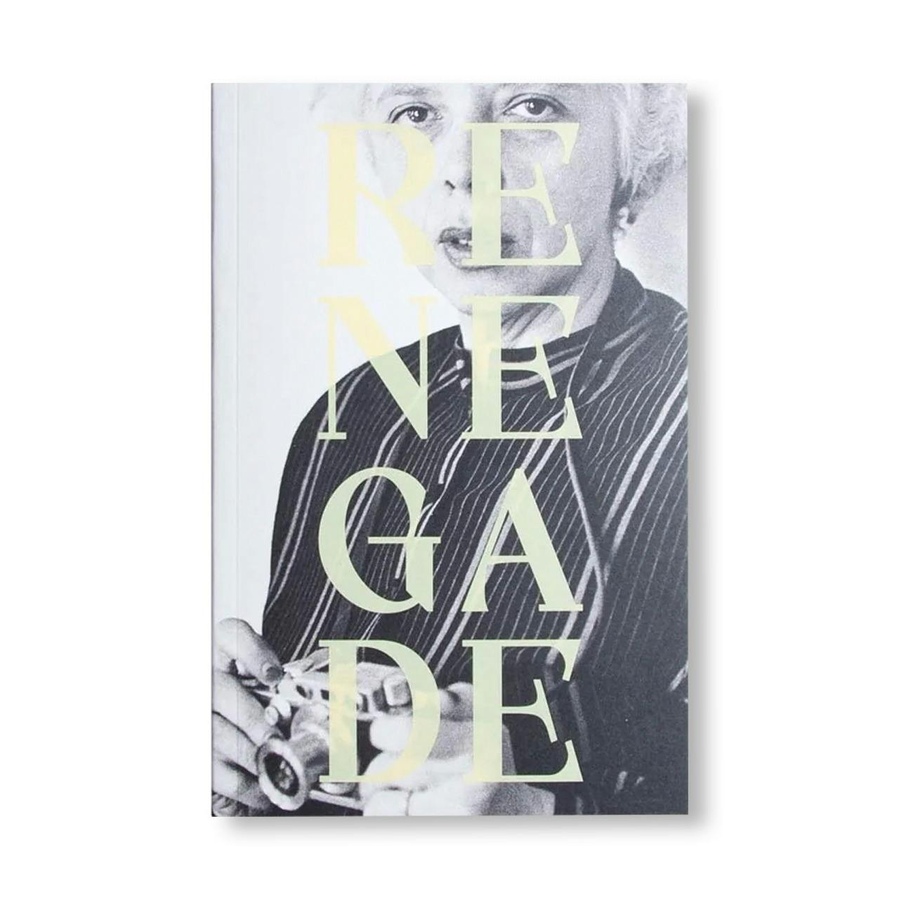 RENEGADE: PHOTOGRAPHY IN THE LIFE OF LISETTE MODEL